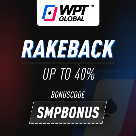 wptglobal rakeback|WPT Global Review and Rakeback deal (2024 update).